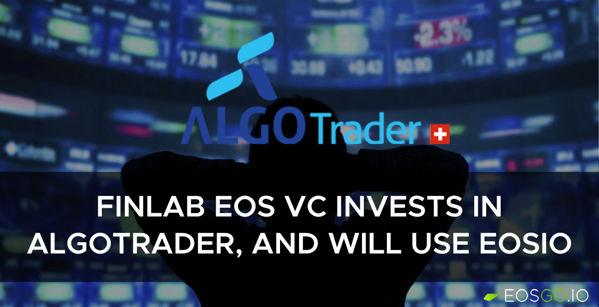 finlab-eos-vc-invests-in-algotrader-will-use-eosio