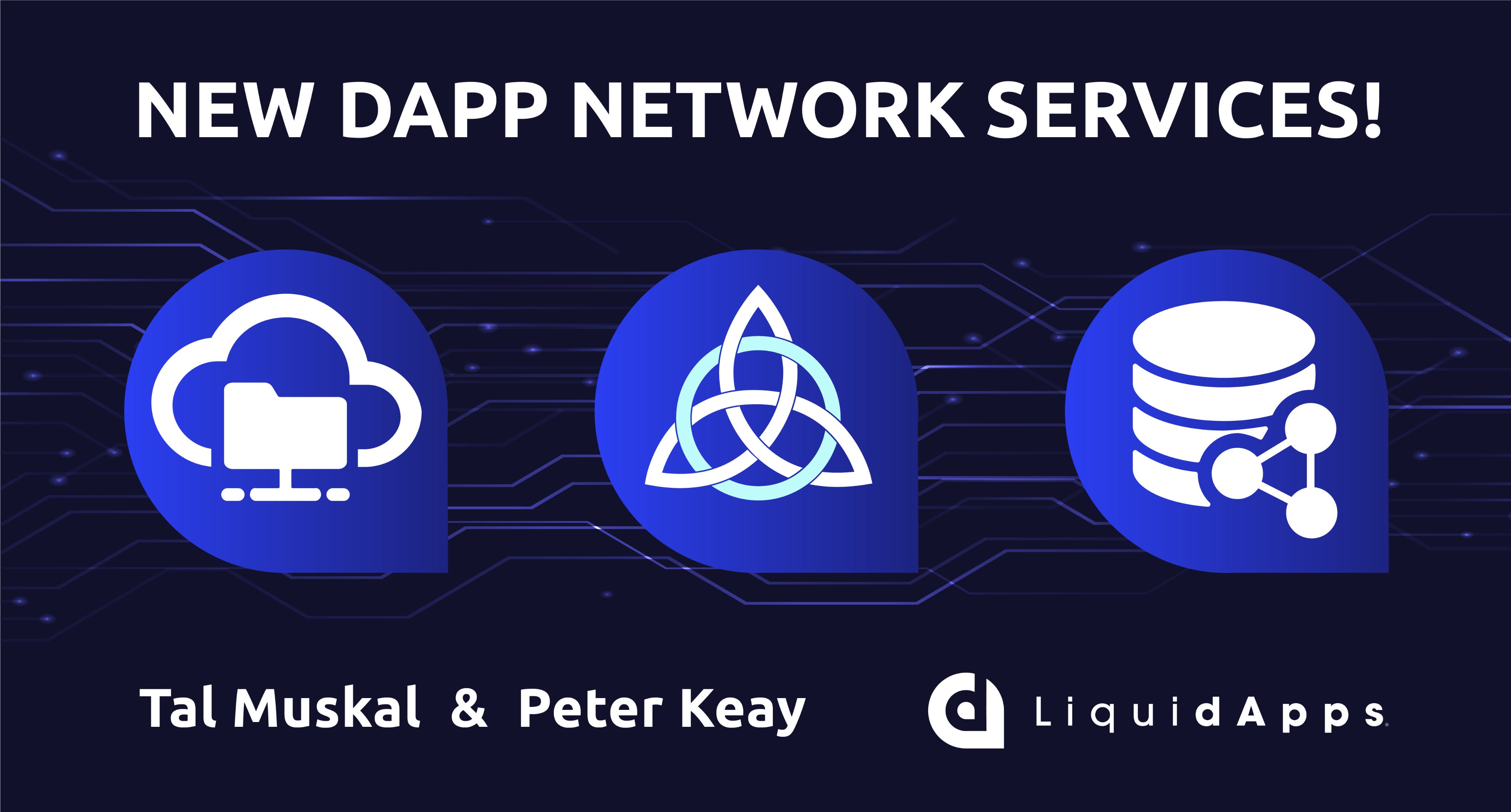 DAPP 网络提供新的服务：LiquidStorage、LiquidHarmony 和 LiquidSQL