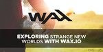 Exploring Strange New Worlds with WAX.io