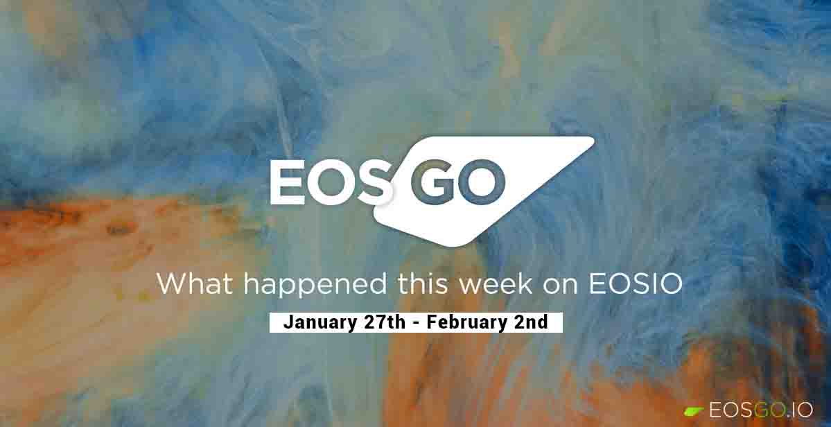 What happened this week on EOSIO | Jan. 27 - Feb. 2
