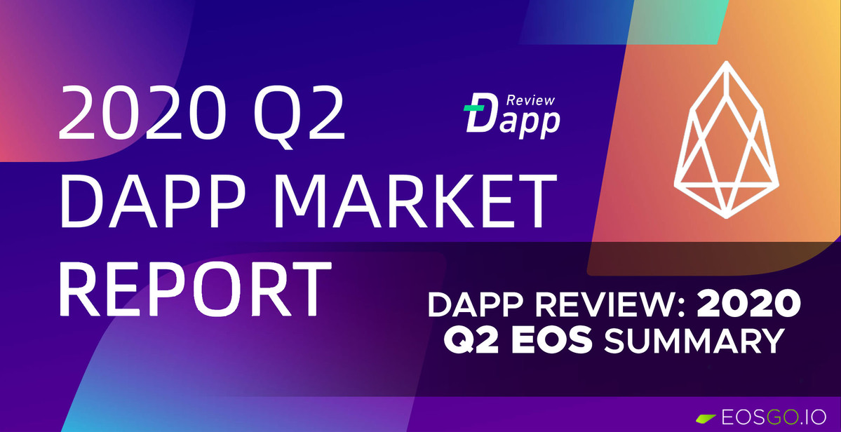 dapp-review-2020-q2-eos-summary