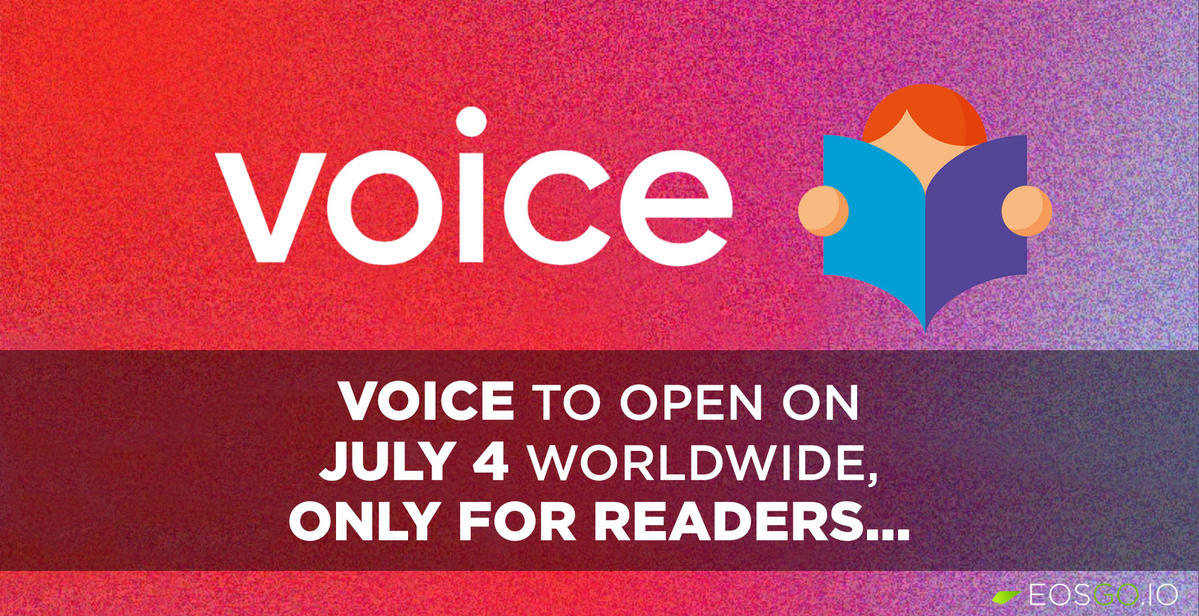 Voice to open on July 4 worldwide, only for readers... 