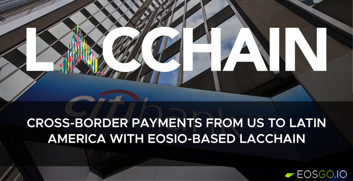 Cross-Border Payments from US to Latin America with EOSIO-Based LACChain