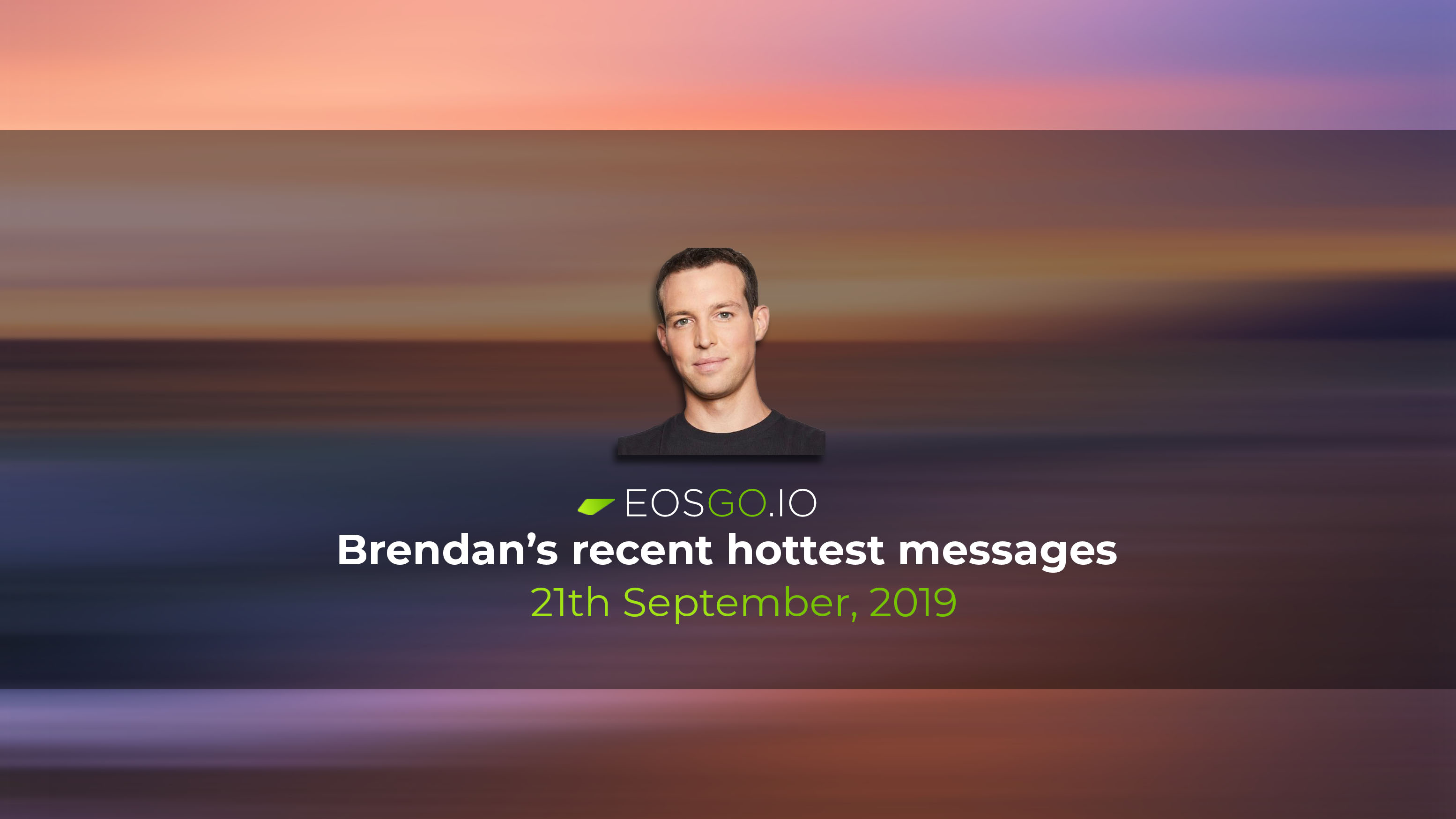 Brendan’s recent hottest messages, 21th September