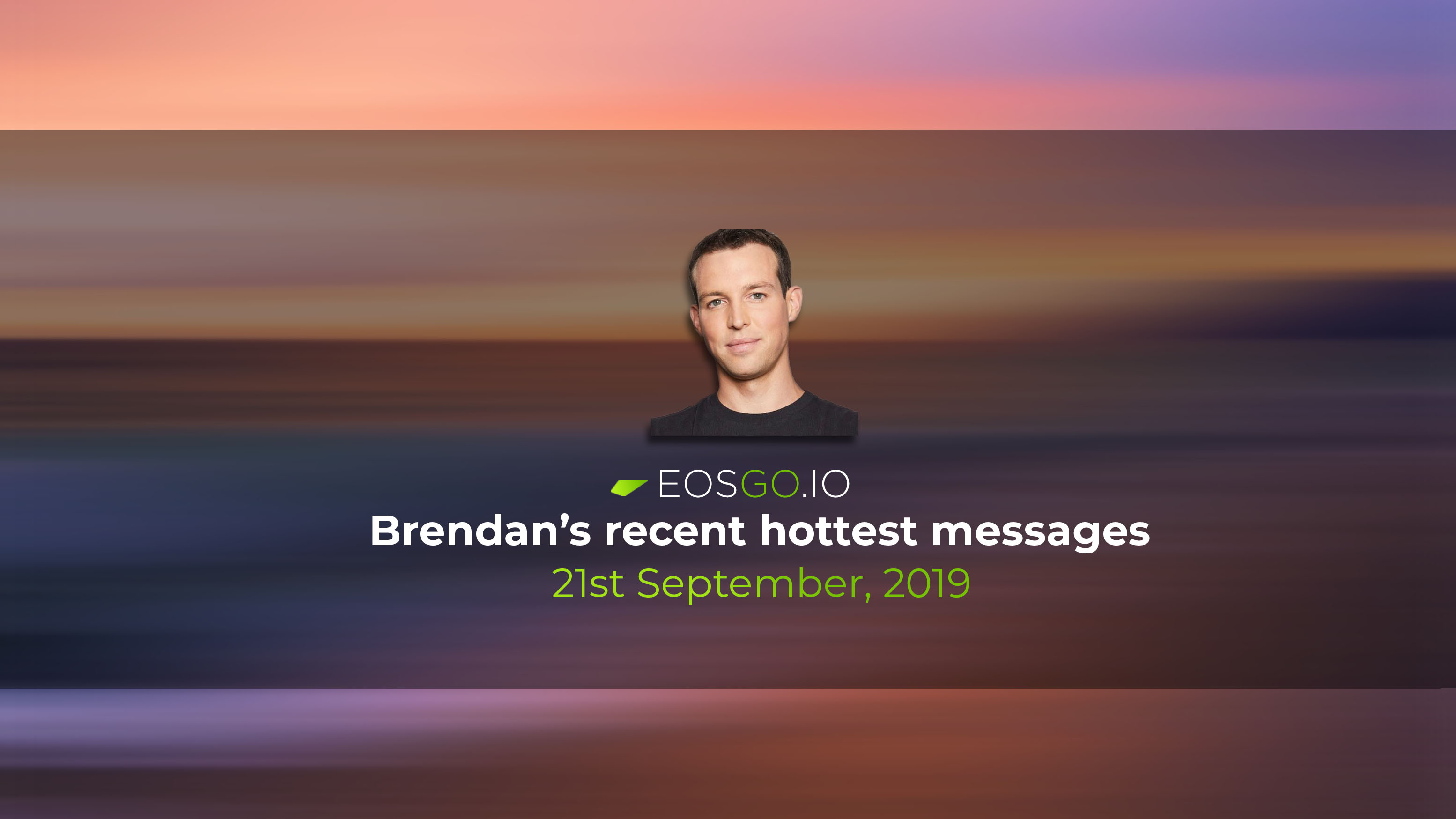 Brendan’s recent hottest messages, 21st September