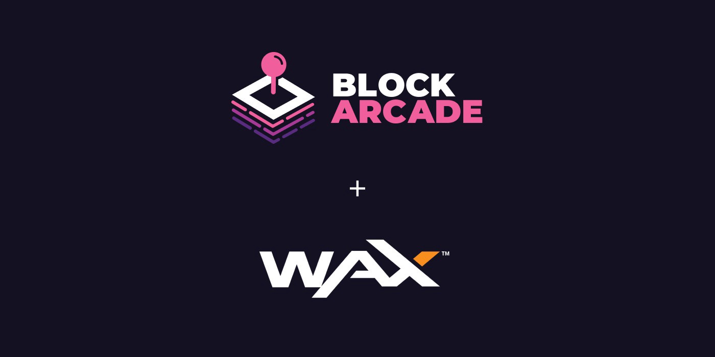 为什么 BlockArcade 选择在 WAX 上线，而不是 EOS？