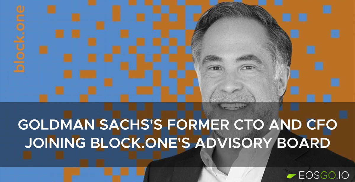 Goldman Sachs's former CTO and CFO joining Block.one's Advisory Board