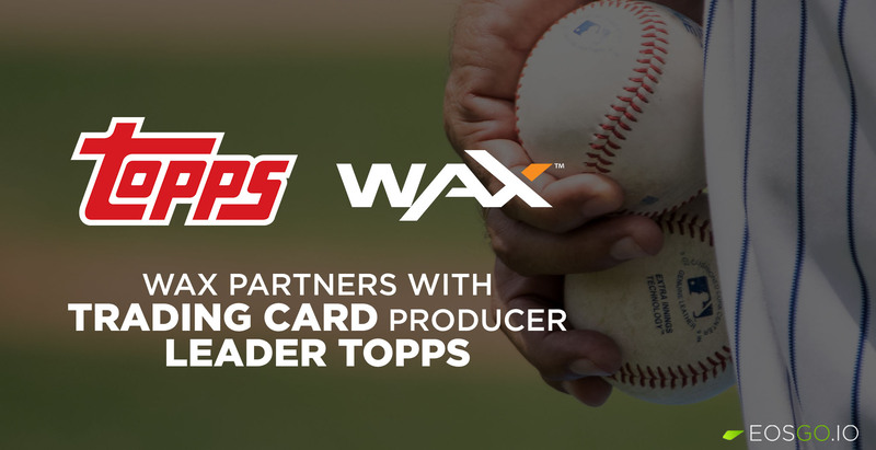 WAX partners with trading card producer leader Topps