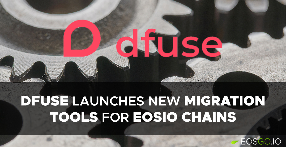 dfuse Launches New Migration Tools for EOSIO chains
