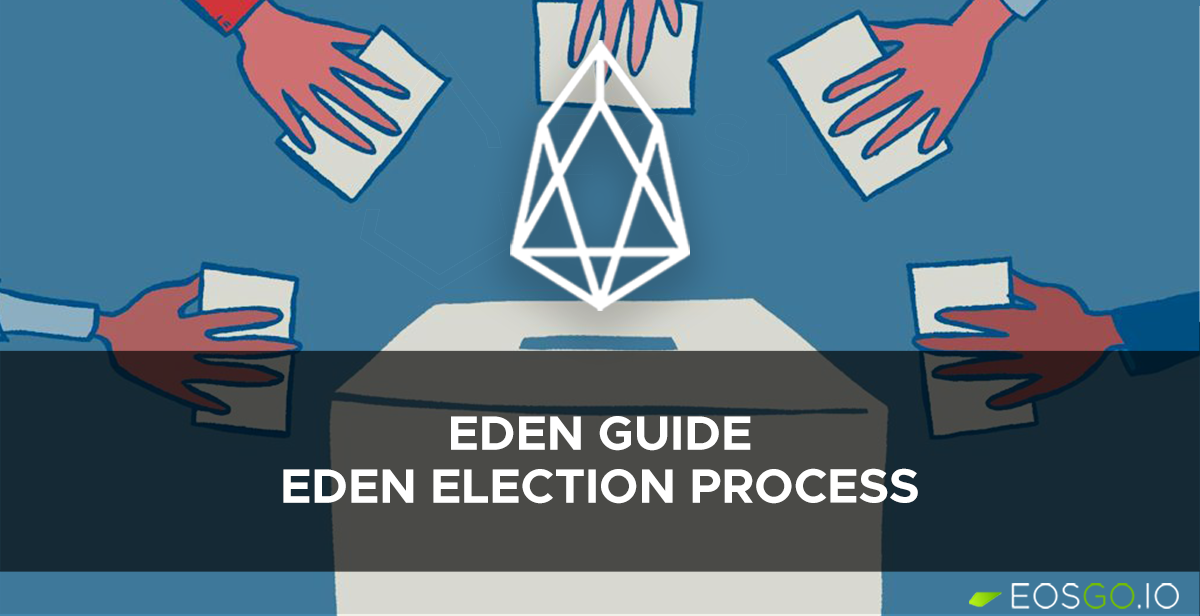 Eden Guide: Eden Election Process