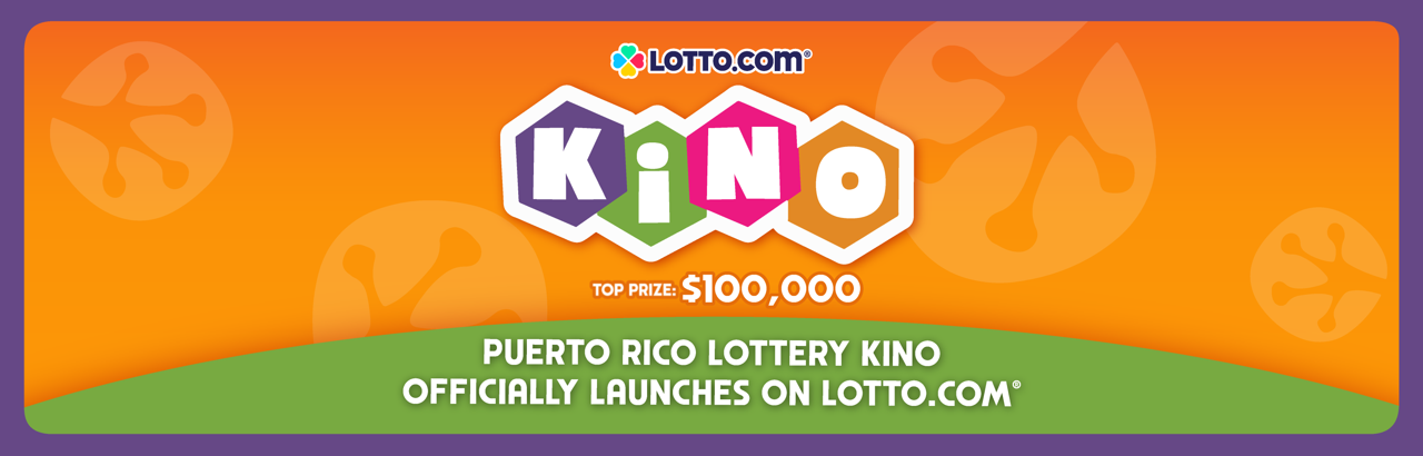 The Wait Is Over: Play Official Puerto Rico Lottery Kino on Lotto.com®