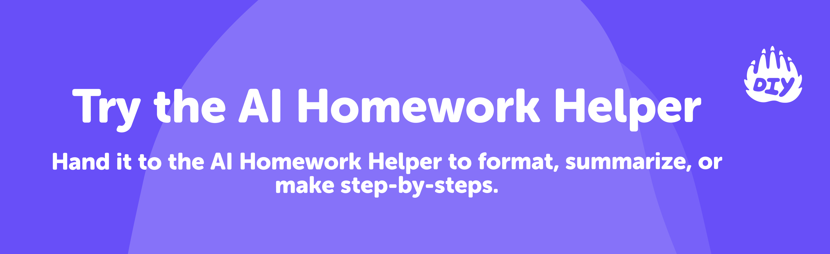 Try the AI Homework Helper