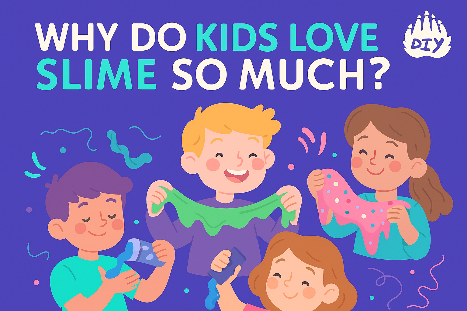 Why Do Kids Love Slime So Much