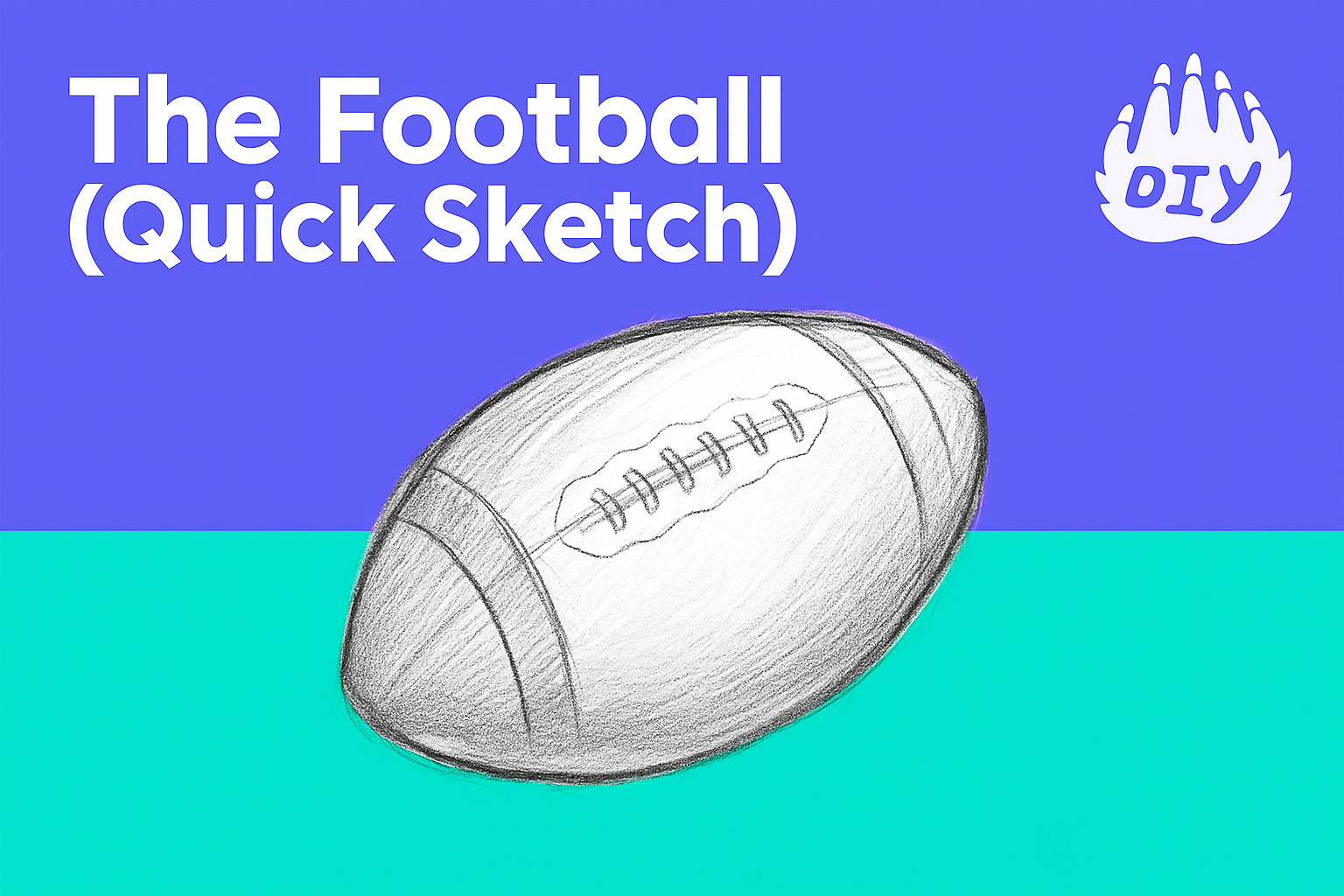 1. The Football (Quick Sketch)