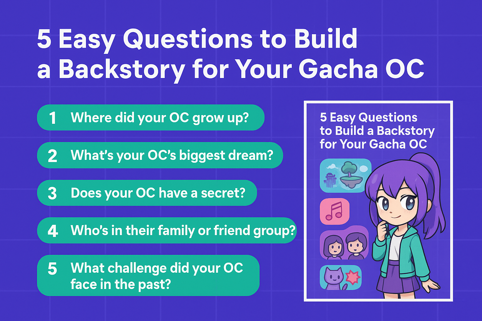 5 Easy Questions to Build a Backstory for Your Gacha OC