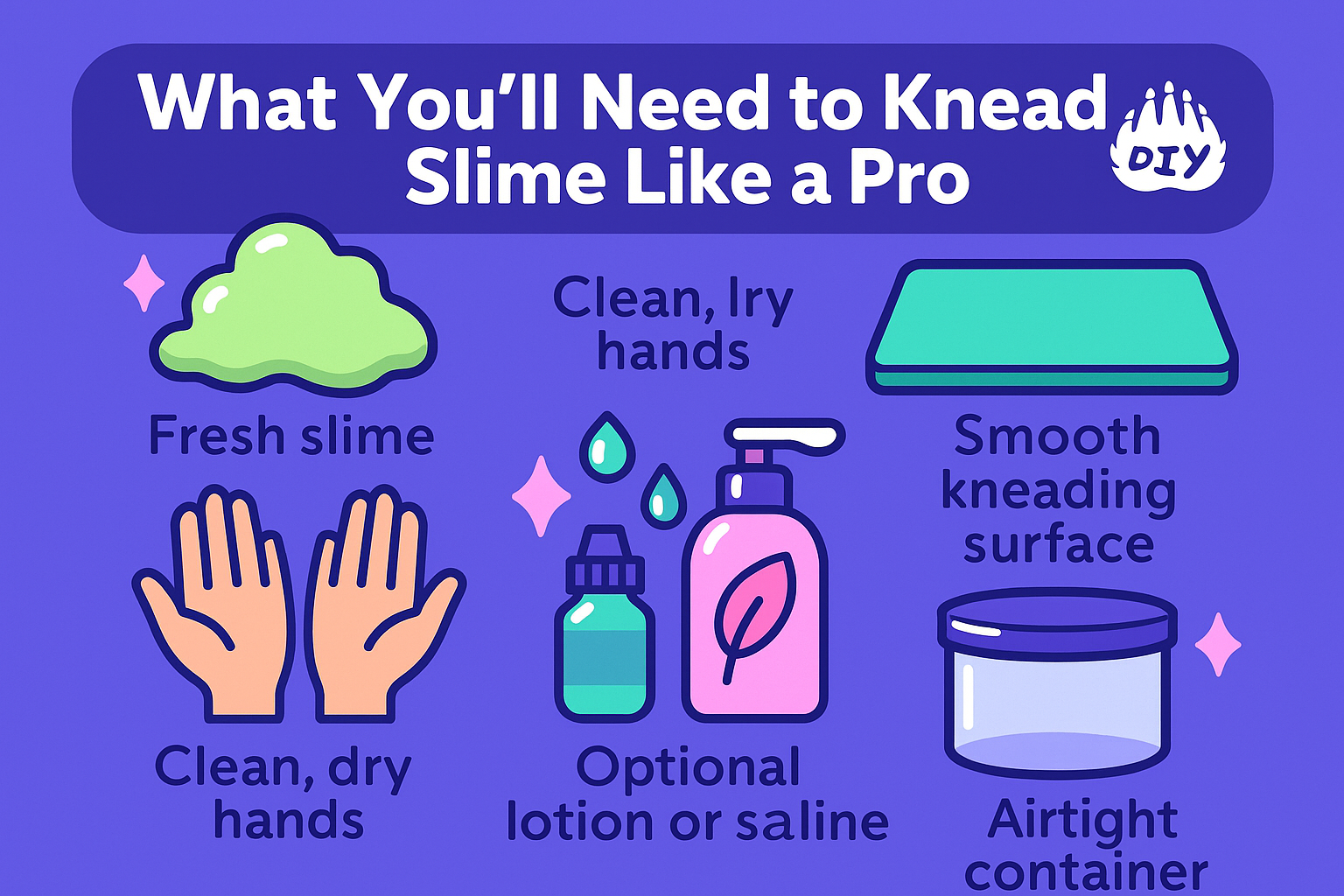 What You’ll Need to Knead Slime Like a Pro