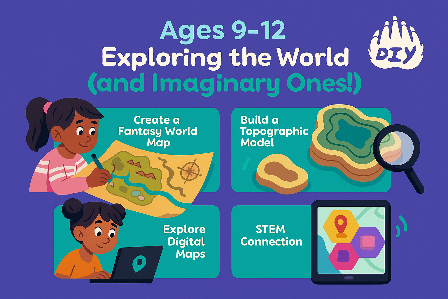 Ages 9–12 Exploring the World (and Imaginary Ones!)