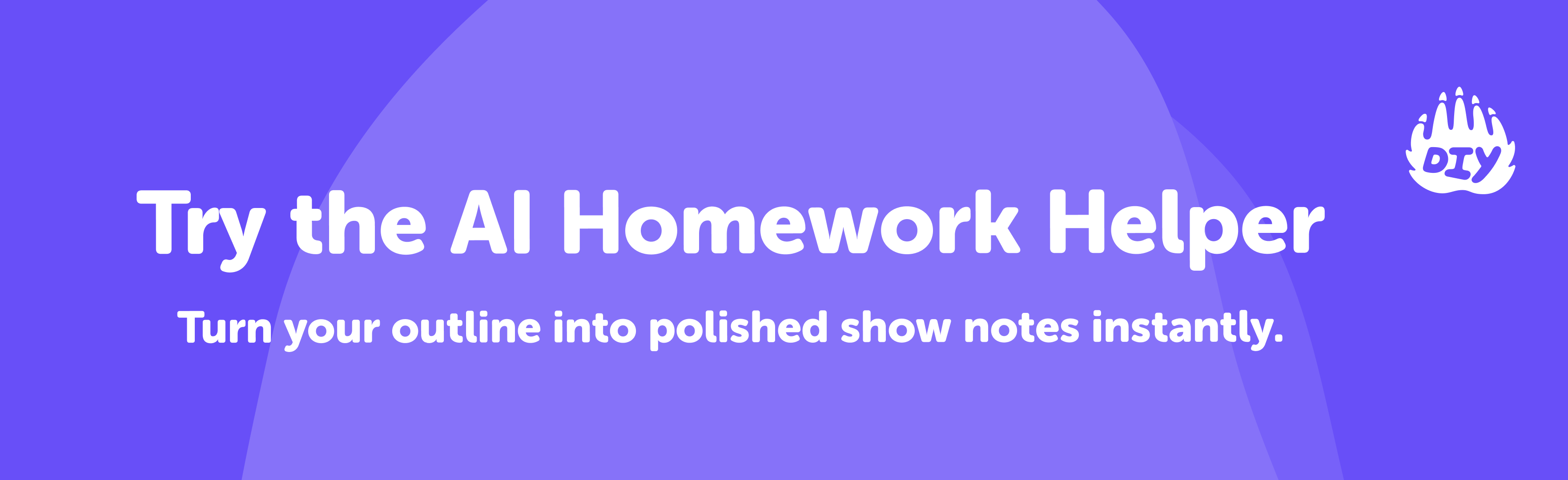 Try the AI Homework Helper