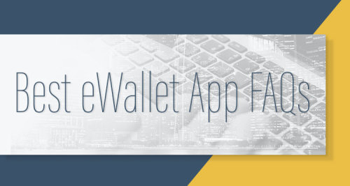 Best eWallet App FAQs