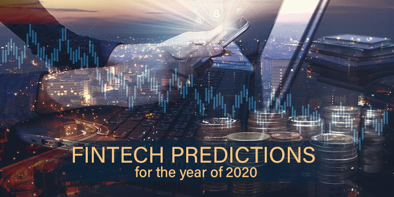 Fintech Predictions for the year of 2020