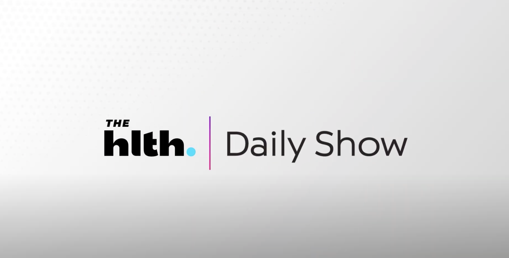 The hlth. Daily Show