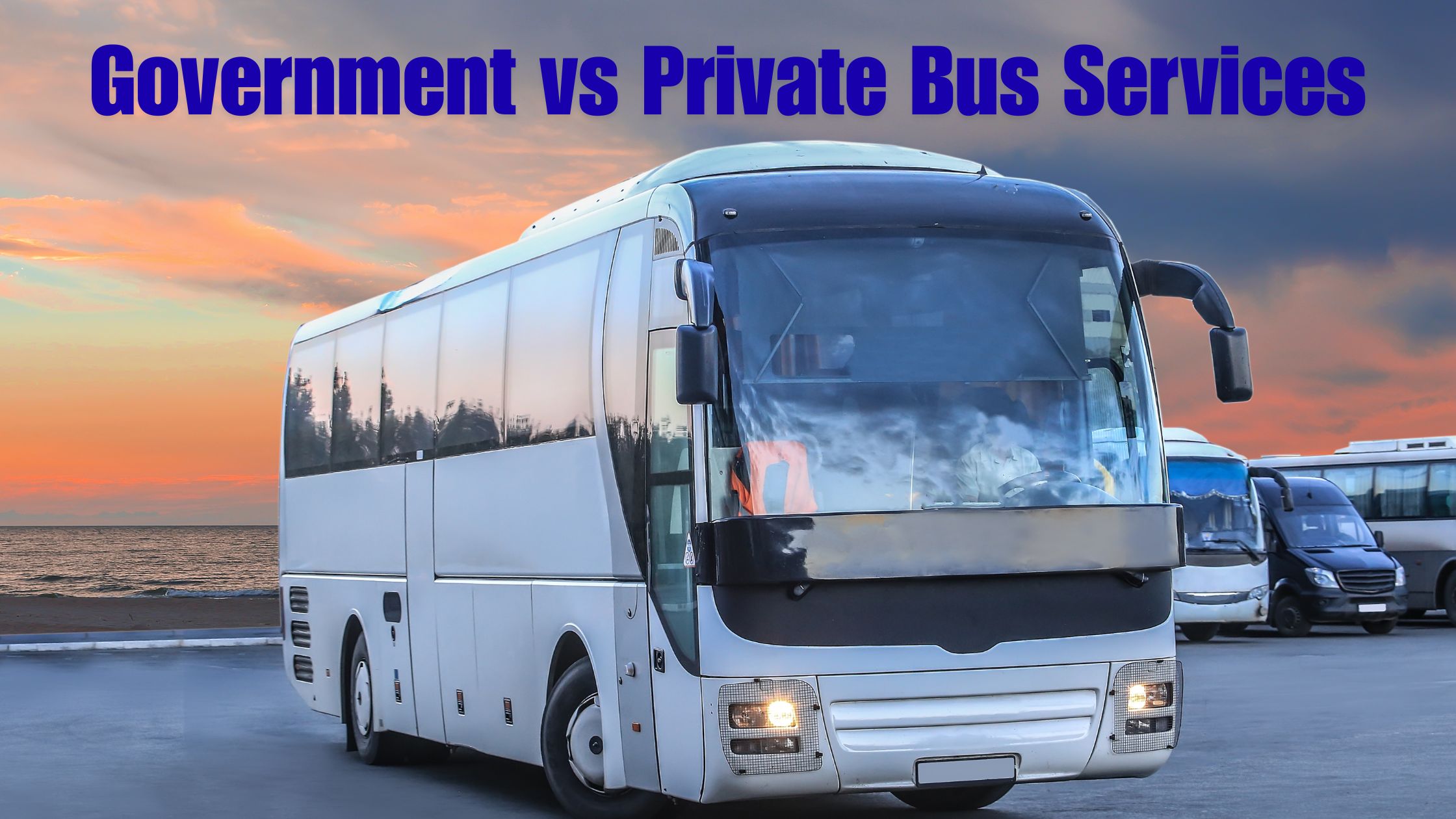 Government vs Private Bus Services