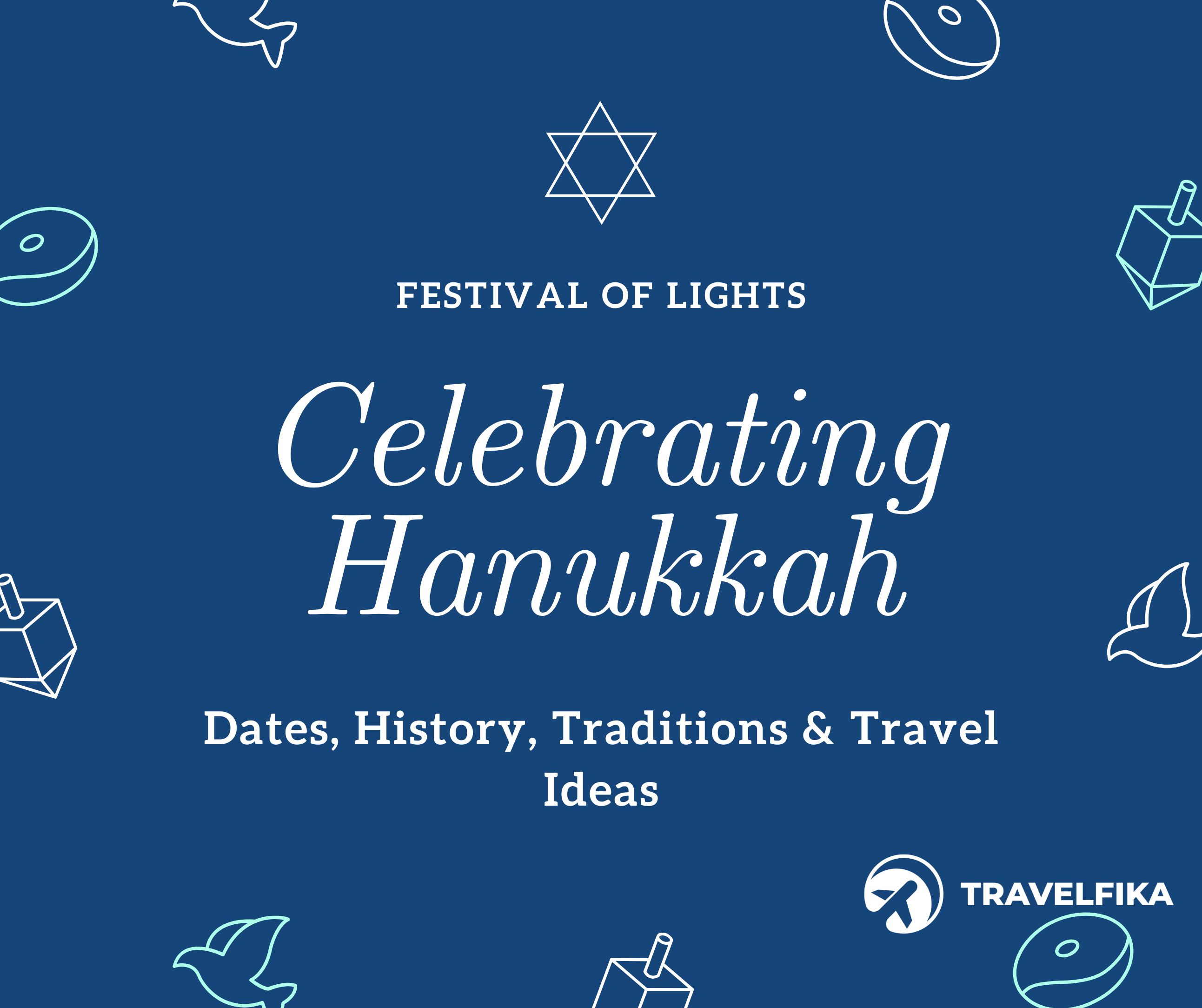 Hanukkah 2025 Dates, History & Travel Ideas Explained