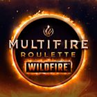 Multifire Roulette Wildfire