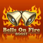 Bells On Fire Boost
