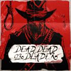 Dead, Dead or Deader