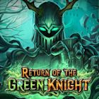 Return of the Green Knight