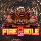 Fire in the Hole 2