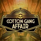 Cotton Gang Affair