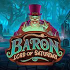 Baron: Lord of Saturday