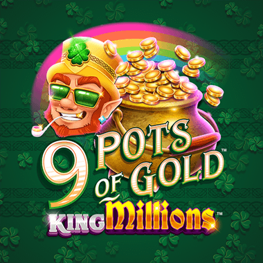 9 Pots of Gold King Millions