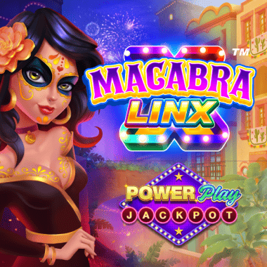Macabra Linx Powerplay Jackpot
