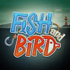 Fish and Bird