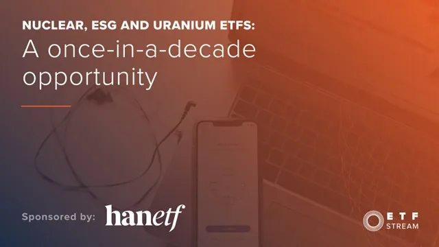 nuclear-esg-and-uranium-etfs-a-once-in-a-decade-opportunity