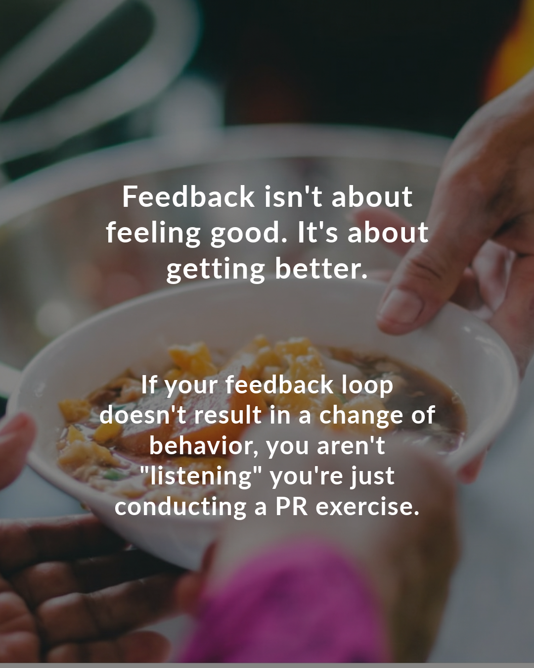Feedback isn't about feeling good. It's about getting better.