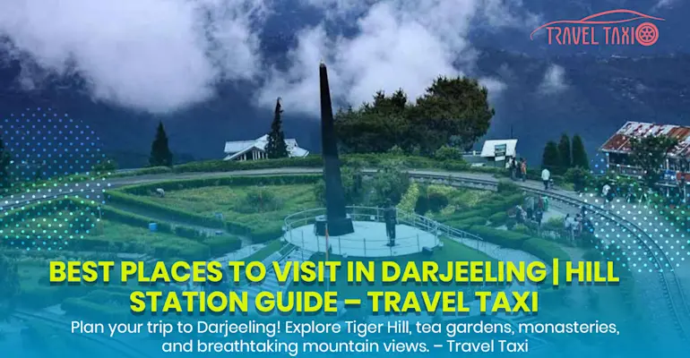 Darjeeling: Himalayan Splendor Unveiled