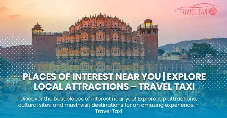 Top Places of Interest Near Major US Cities - Complete Travel Guide
