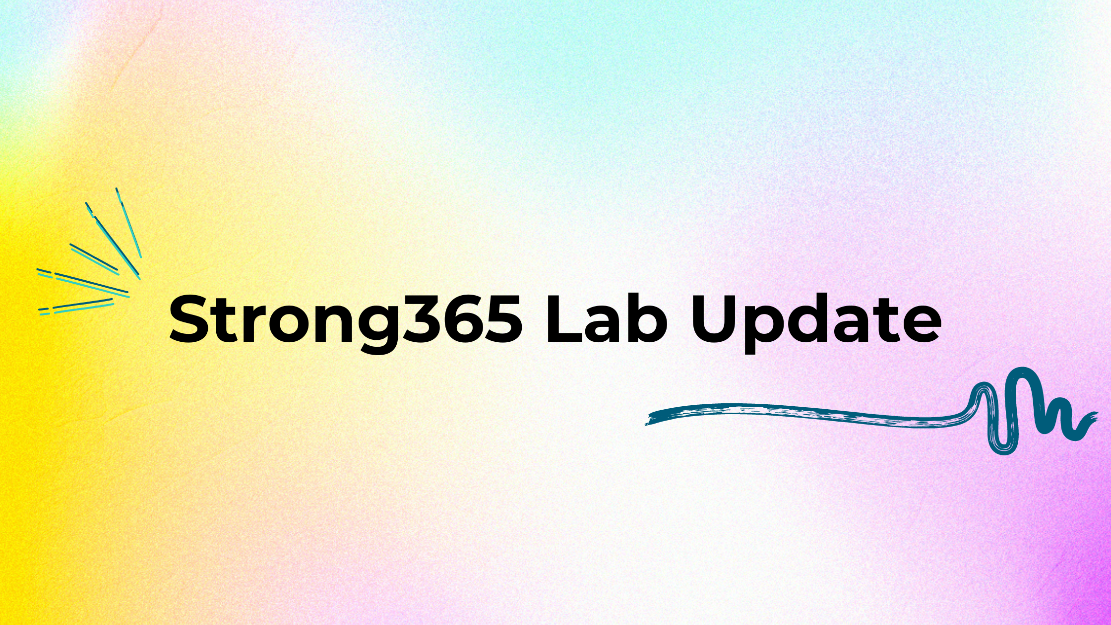 Blog: Strong365 Lab Update Graphic