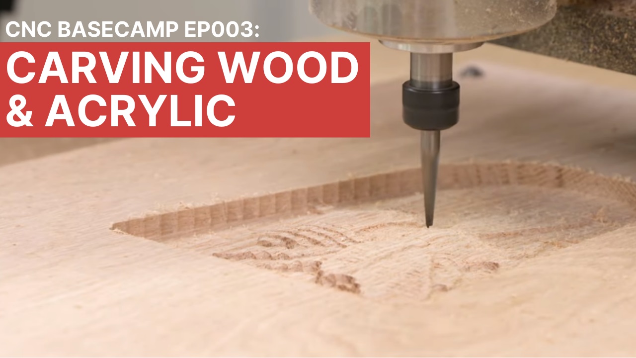 Episode 003: Carving With a CNC Router