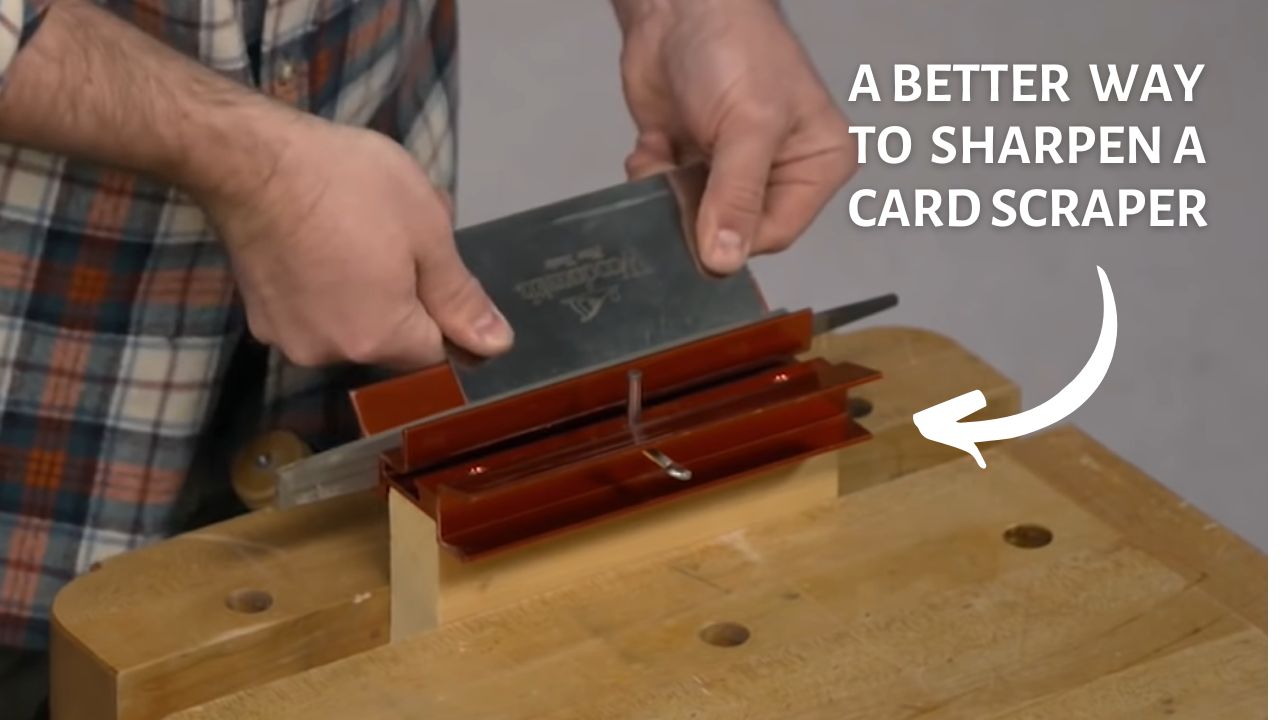 A Better Way To Sharpen a Card Scraper