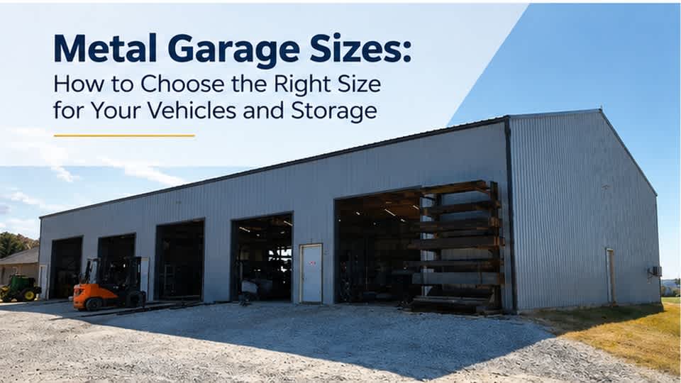Metal Garage Sizes: How to Choose the Right Size for Your Vehicles and Storage