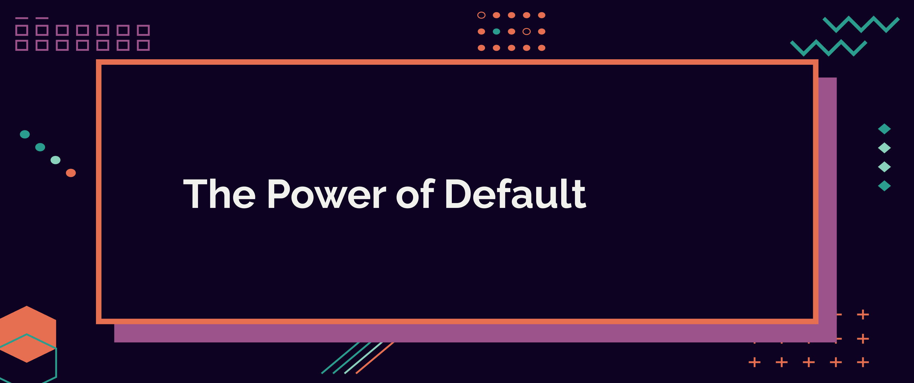The Power of Default