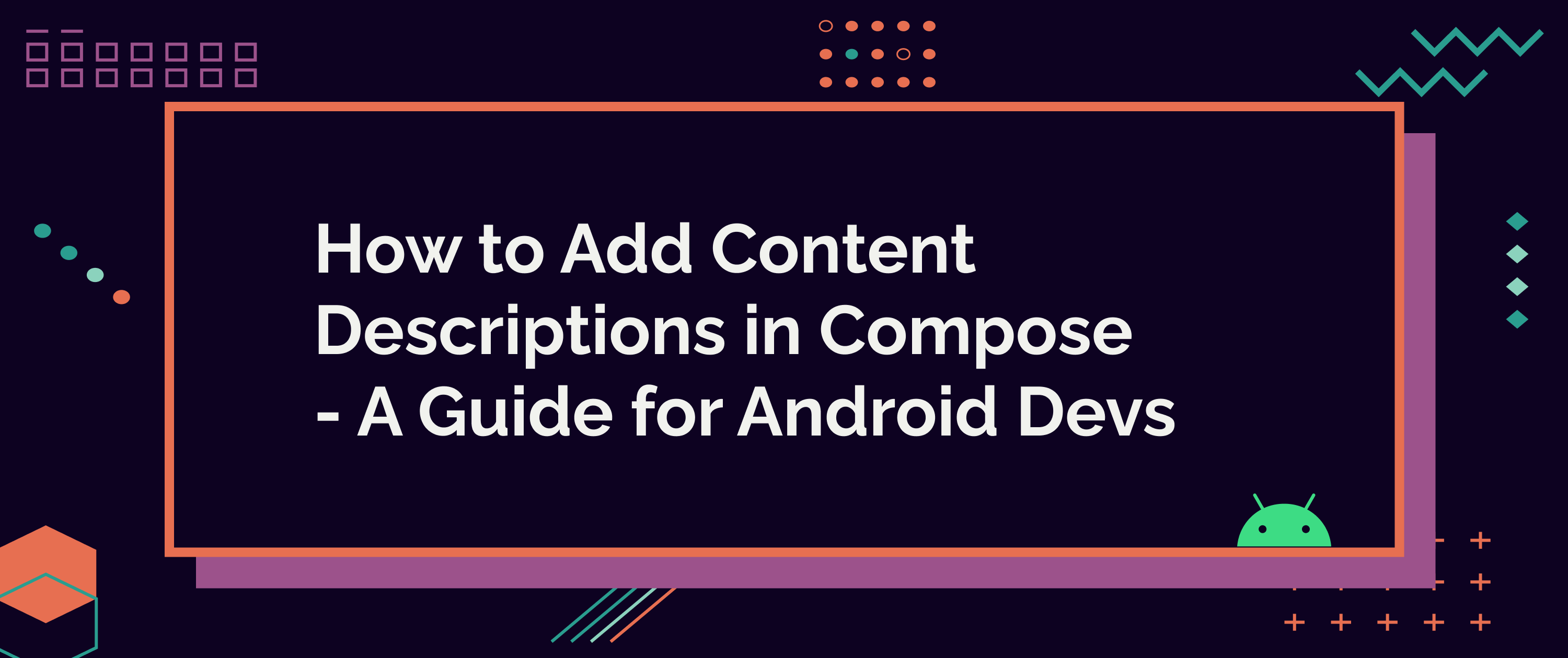 How to Add Content Descriptions in Compose  - A Guide for Android Devs