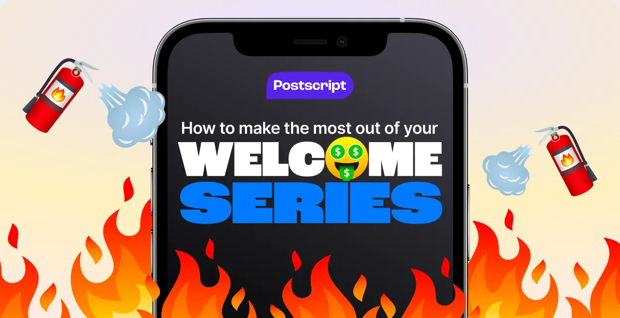 Your SMS Welcome Series, 4 Ways: How to Retain and Convert Subscribers