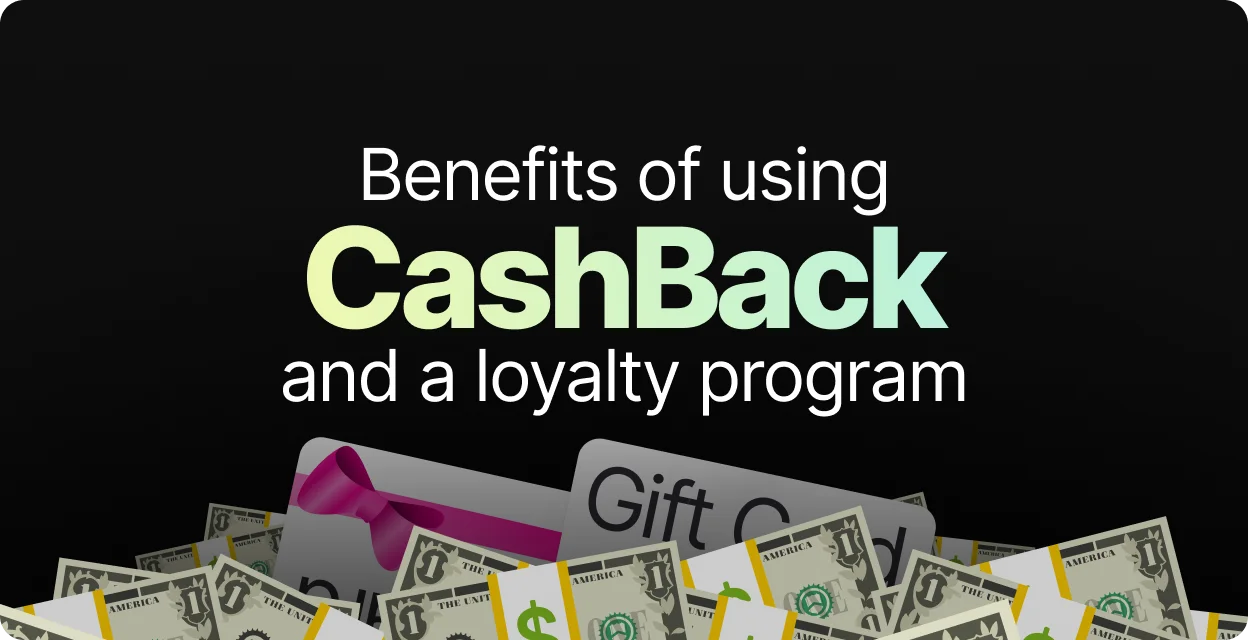 Benefits of Using CashBack and a Loyalty Program Blog Hero