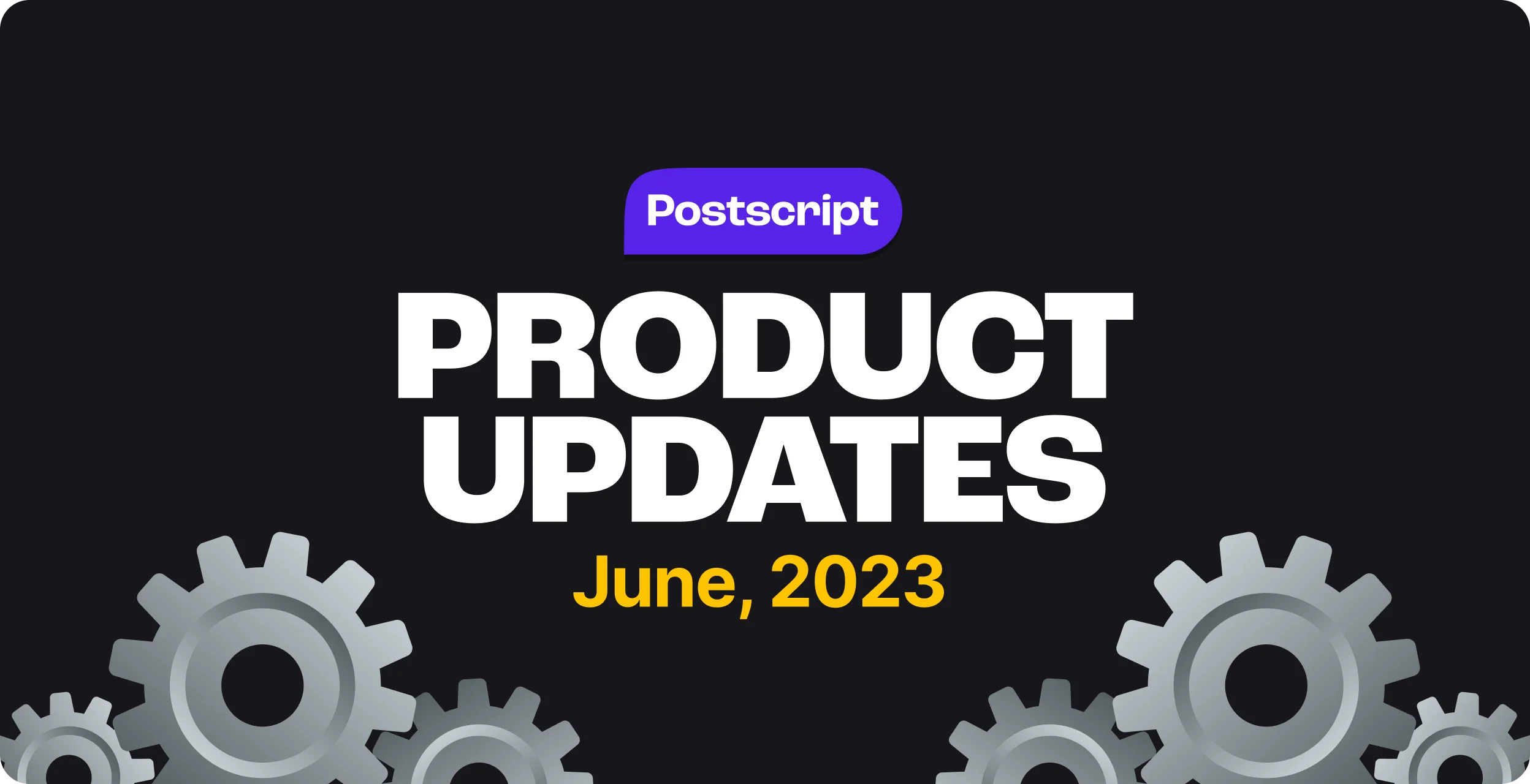 June 2023 Product Updates Blog Hero